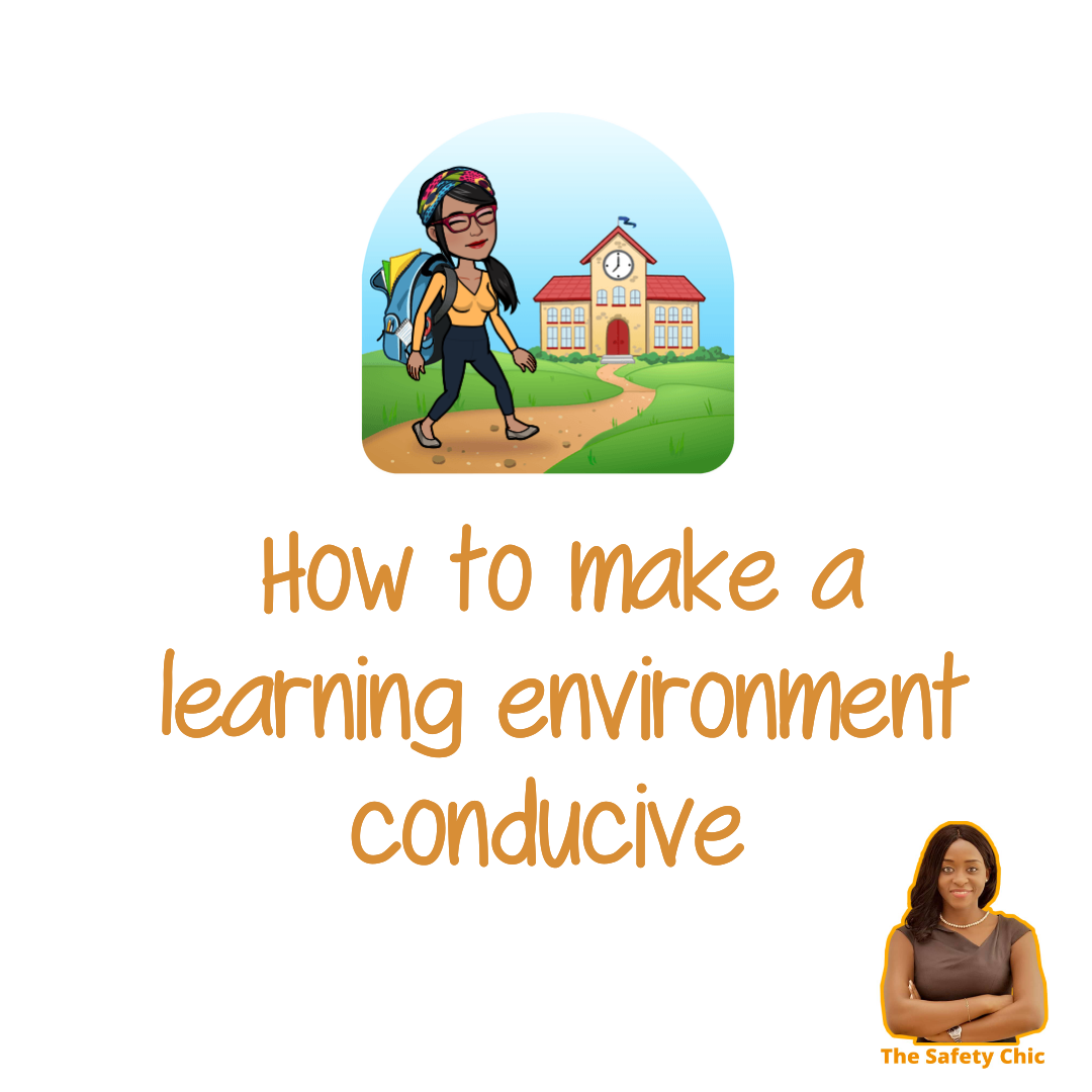 Tips to Build a Conducive Learning Environment | The Safety Chic