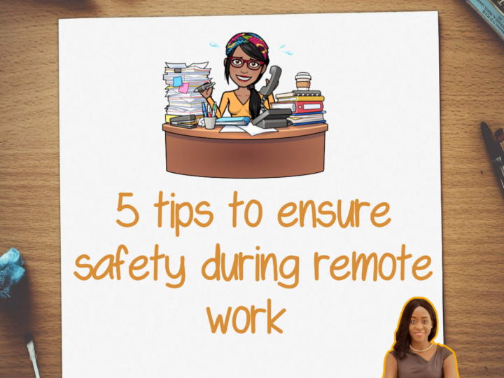 5 Tips to Ensure Safety During Remote Work