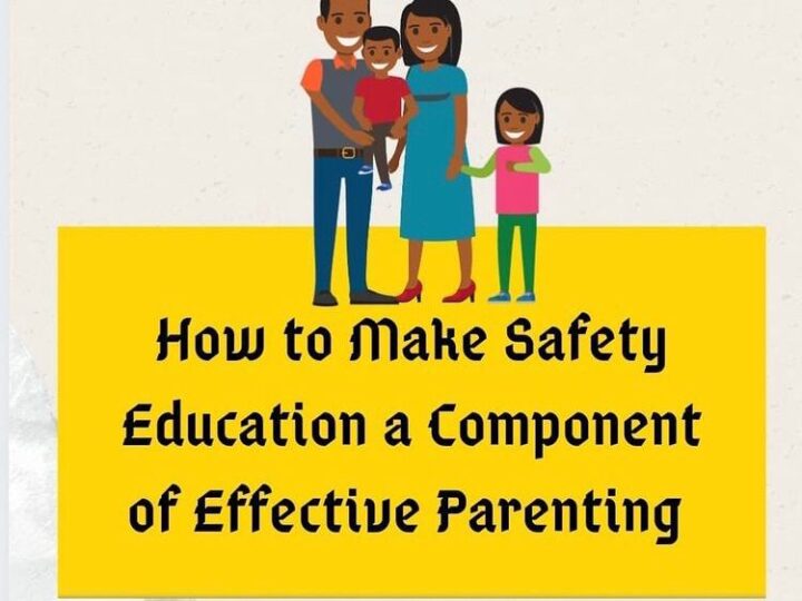 How to Make Safety Education a Component of Effective Parenting
